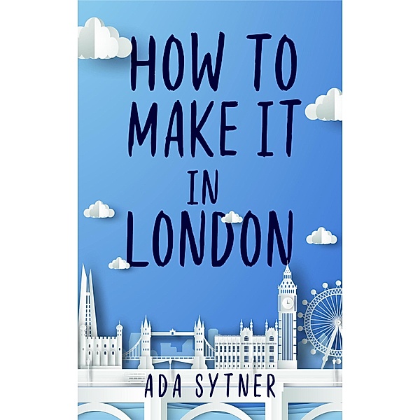 How To Make It In London, Ada Sytner