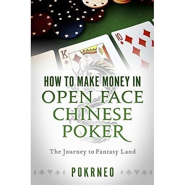 How to Make Money in Open Face Chinese Poker, Pokrneo