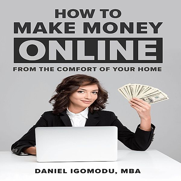 How To Make Money Online, Daniel Igomodu