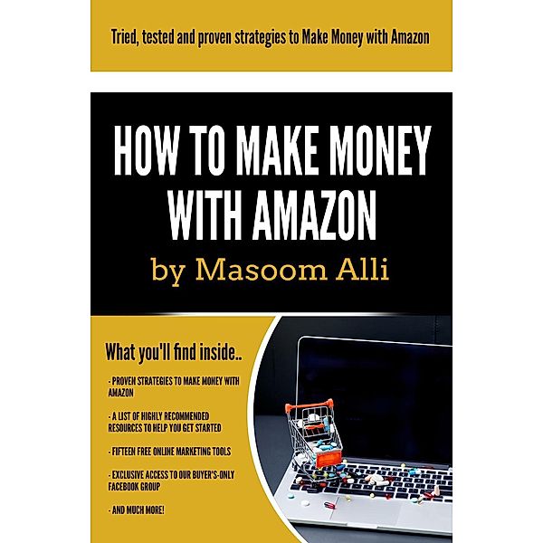 How to Make Money with Amazon (The How to Make Money Series, #1), Masoom Alli