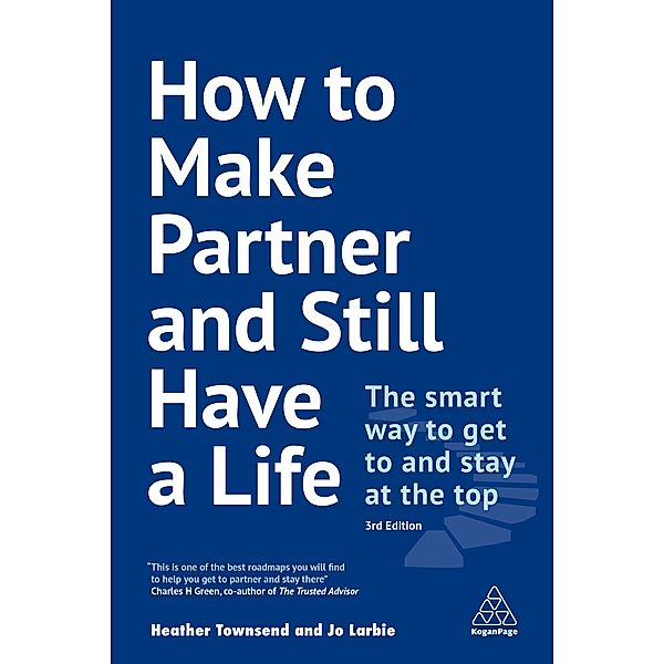 How to Make Partner and Still Have a Life, Heather Townsend, Jo Larbie