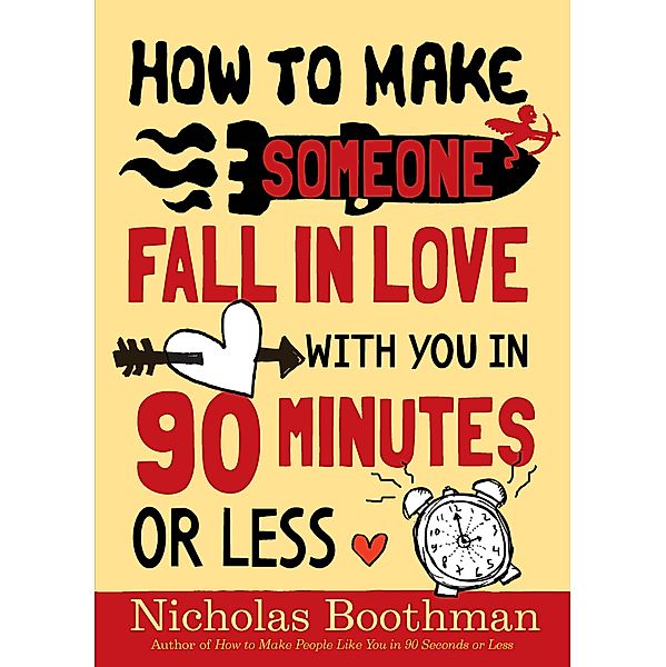 How to Make Someone Fall in Love With You in 90 Minutes or Less, Nicholas Boothman