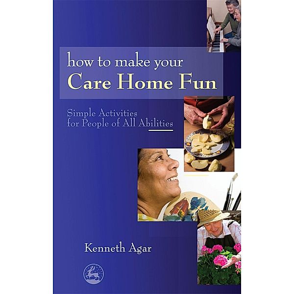 How to Make Your Care Home Fun, Sue Rolfe