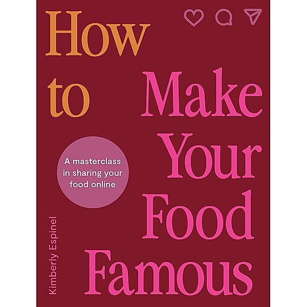 How To Make Your Food Famous, Kimberly Espinel