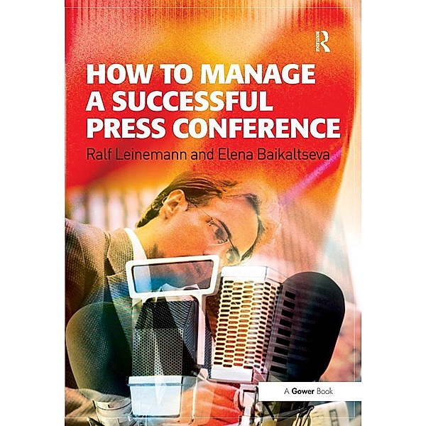 How to Manage a Successful Press Conference, Ralf Leinemann, Elena Baikaltseva