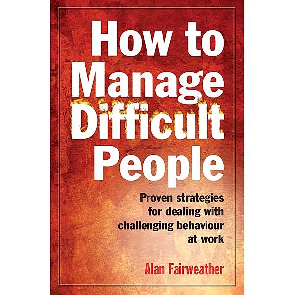 How to Manage Difficult People, Alan Fairweather