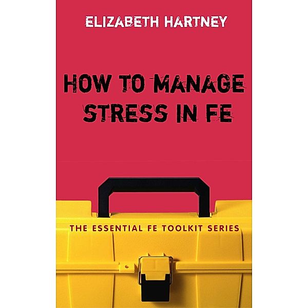How to Manage Stress in FE, Elizabeth Hartney