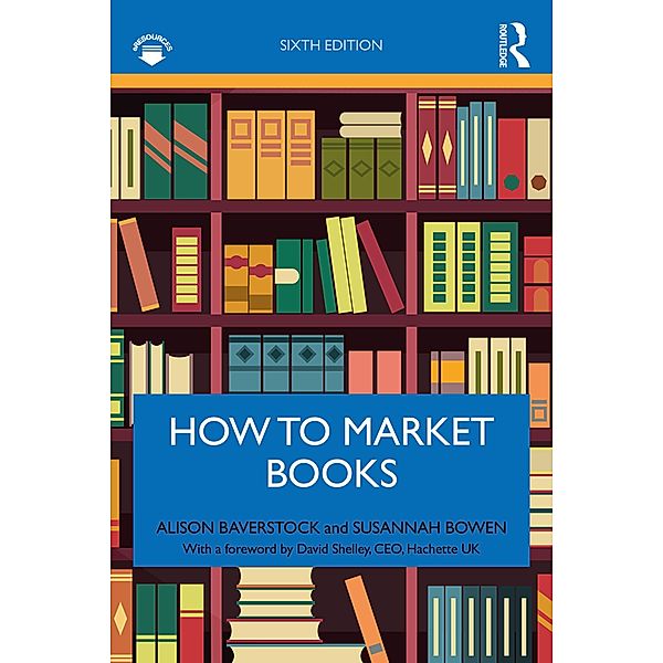 How to Market Books, Alison Baverstock, Susannah Bowen