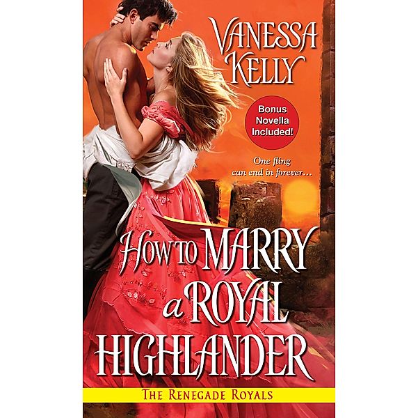 How to Marry a Royal Highlander / The Renegade Royals, Vanessa Kelly