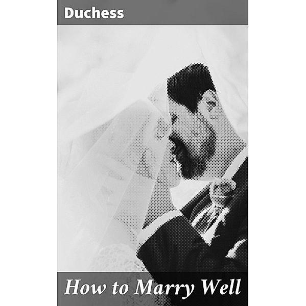 How to Marry Well, Duchess