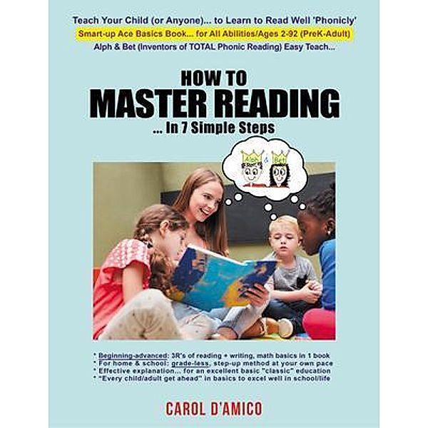 How to Master Reading... In 7 Simple Steps: Ace Basics, Carol D'Amico