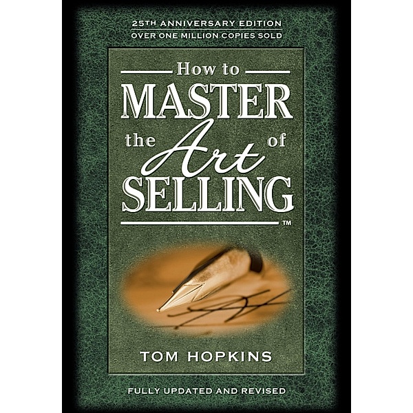 How to Master the Art of Selling / Made For Success Publishing, Tom Hopkins