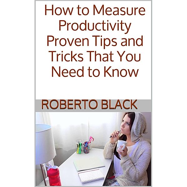 How to Measure Productivity, Roberto Black