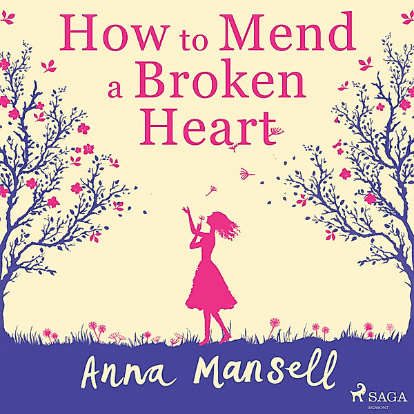 How To Mend a Broken Heart, Anna Mansell