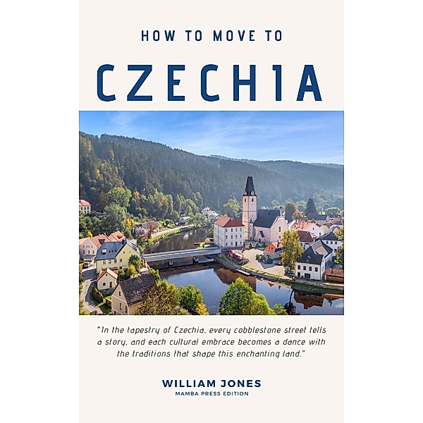 How to Move to Czechia, William Jones