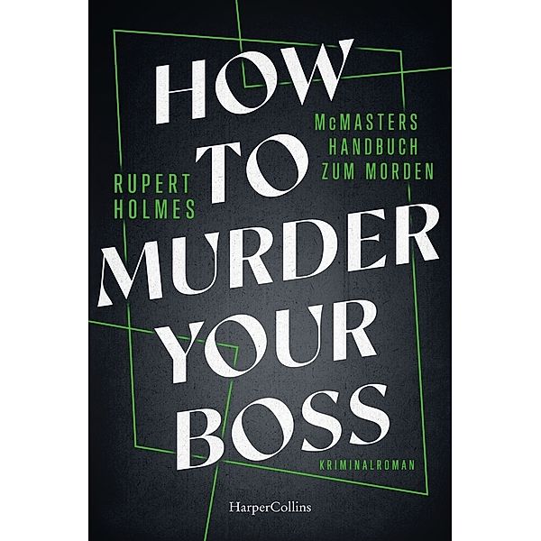 How to murder your Boss - McMasters Handbuch zum Morden, Rupert Holmes