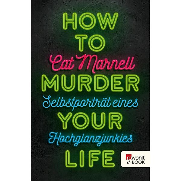 How to Murder Your Life, Cat Marnell