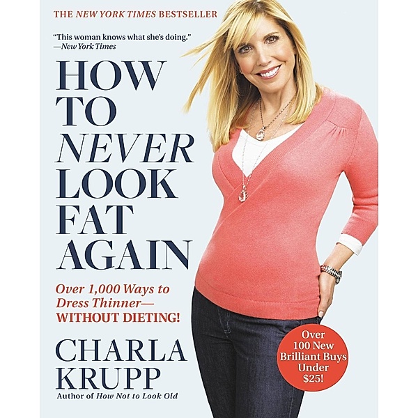How to Never Look Fat Again, Charla Krupp