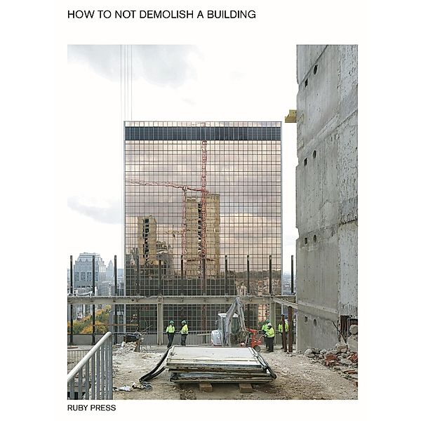 How to not demolish a building