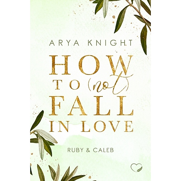 How to (not) fall in Love, Arya Knight