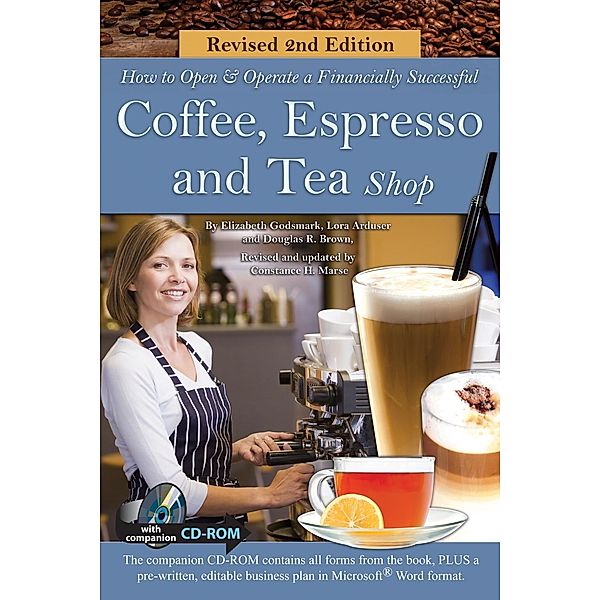 How to Open a Financially Successful Coffee, Espresso & Tea Shop, Douglas Brown, Elizabeth Godsmark