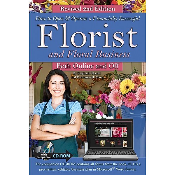 How to Open & Operate a Financially Successful Florist and Floral Business Online and Off REVISED 2ND EDITION, Stephanie Benner