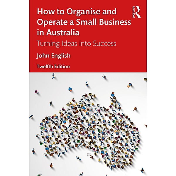 How to Organise and Operate a Small Business in Australia, John English