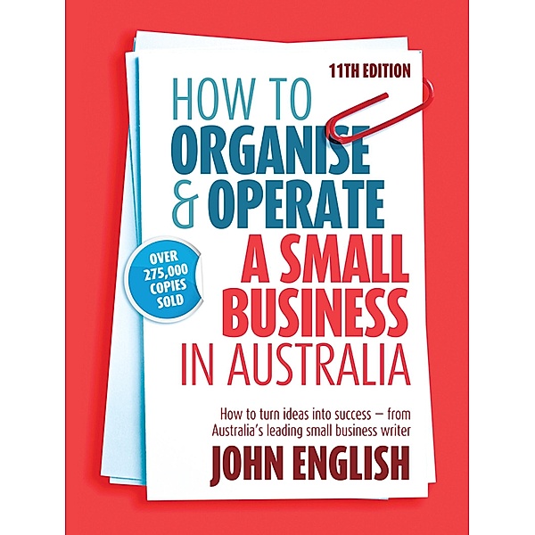 How to Organise & Operate a Small Business in Australia, John W English