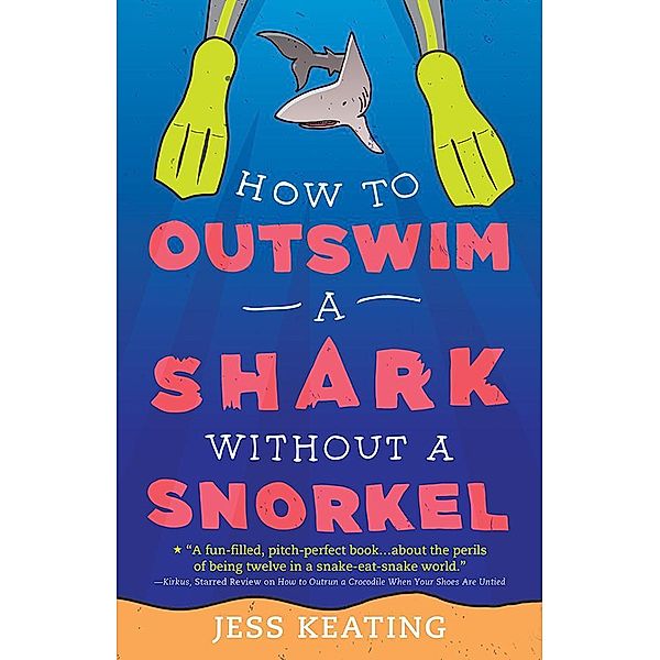 How to Outswim a Shark Without a Snorkel / My Life Is a Zoo Bd.2, Jess Keating