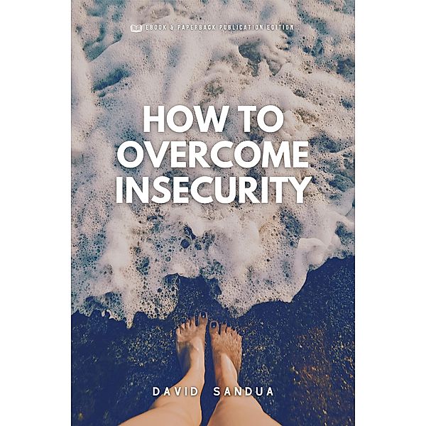 How To Overcome Insecurity, David Sandua