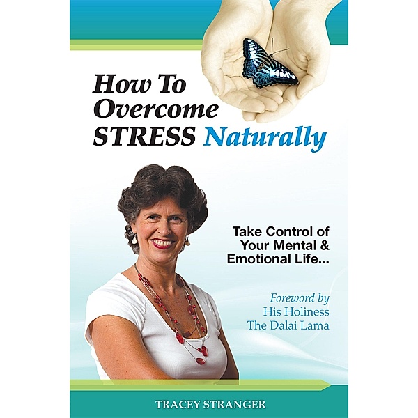 How to Overcome Stress Naturally, Tracey Stranger