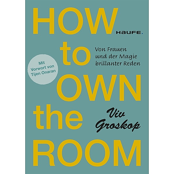 How to own the room / Haufe Fachbuch, Viv Groskop