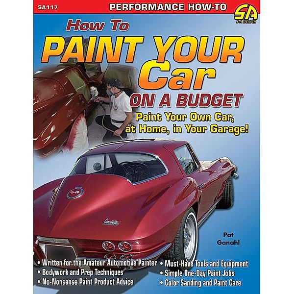 How to Paint Your Car on a Budget, Pat Ganahl