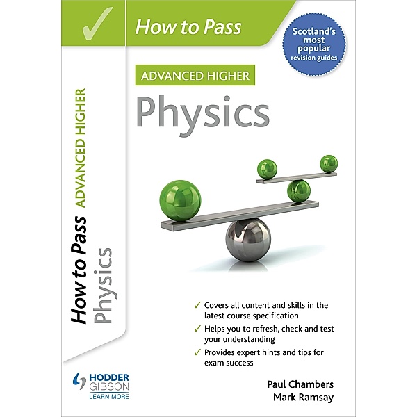 How to Pass Advanced Higher Physics, Paul Chambers, Mark Ramsay