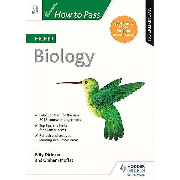 How to Pass Higher Biology, Second Edition / How To Pass - Higher Level, Billy Dickson, Graham Moffat