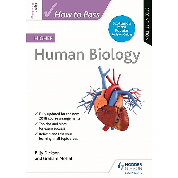 How to Pass Higher Human Biology, Second Edition / How To Pass - Higher Level, Billy Dickson, Graham Moffat