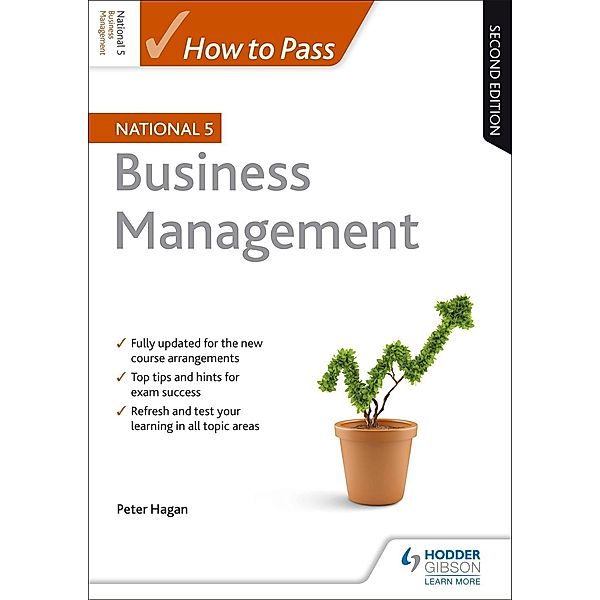 How to Pass National 5 Business Management, Second Edition, Peter Hagan