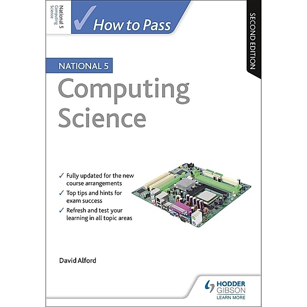 How to Pass National 5 Computing Science, Second Edition, David Alford