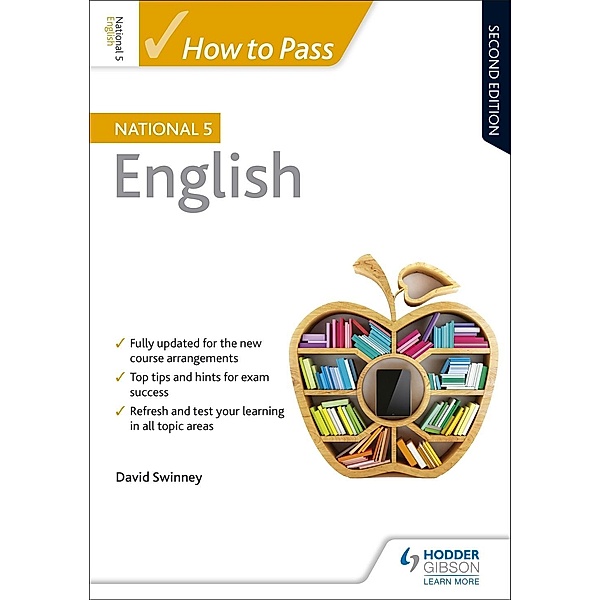 How to Pass National 5 English, Second Edition, David Swinney