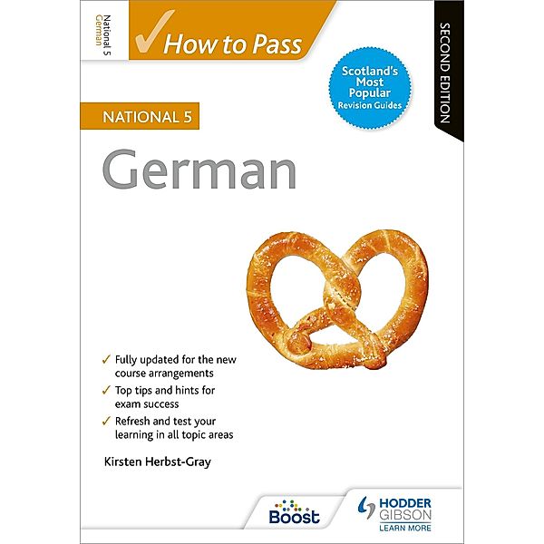 How to Pass National 5 German, Second Edition, Kirsten Herbst-Gray