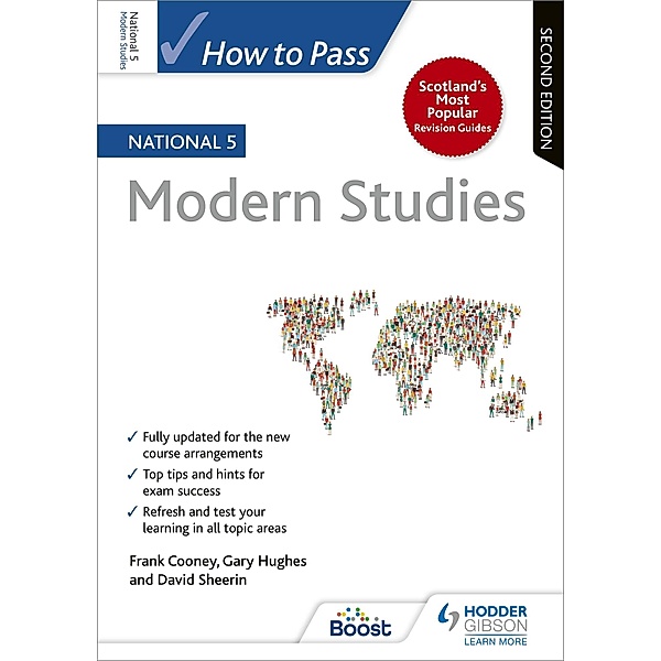 How to Pass National 5 Modern Studies, Second Edition, Frank Cooney, Gary Hughes, David Sheerin