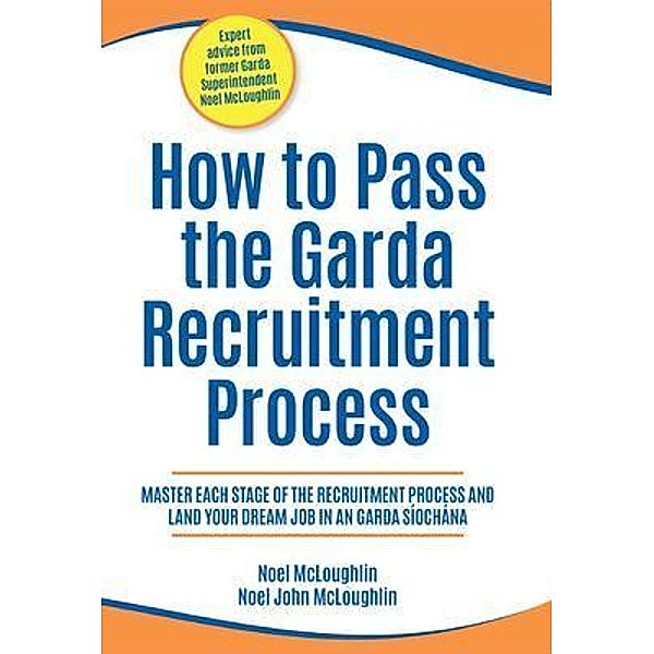 How to Pass the Garda Recruitment Process, Noel McLoughlin, Noel-John McLoughlin