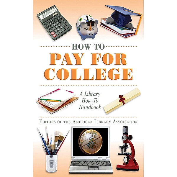 How to Pay for College, Editors of the American Library Association
