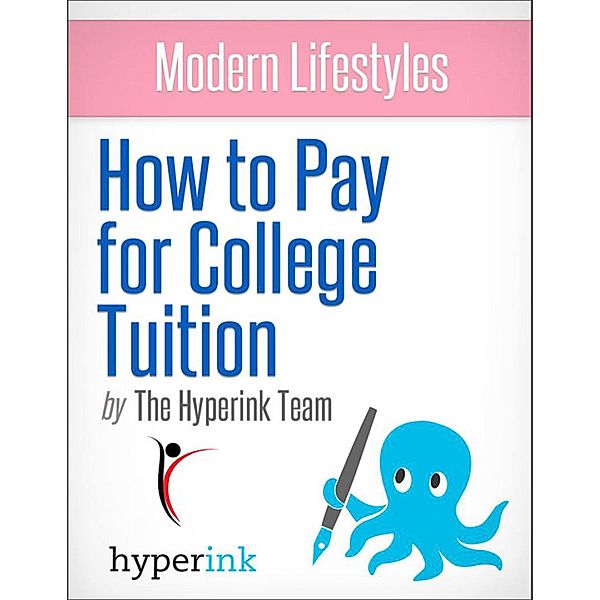 How To Pay For College Tuition, The Hyperink Team