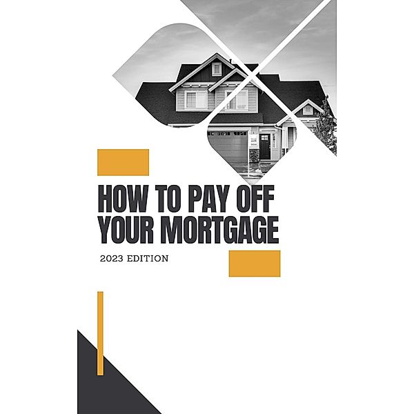 How to Pay Off Your Mortgage (Self help, #4) / Self help, Darren. Cox