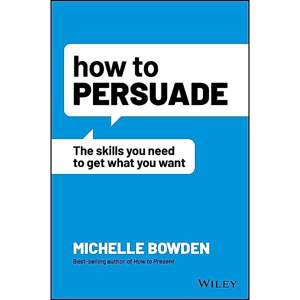 How to Persuade, Michelle Bowden