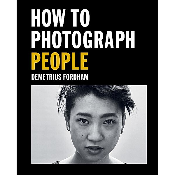 How to Photograph People, Demetrius Fordham