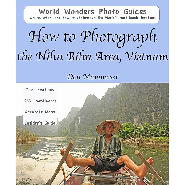 How to Photograph the Nihn Bihn Area, Vietnam, Don Mammoser