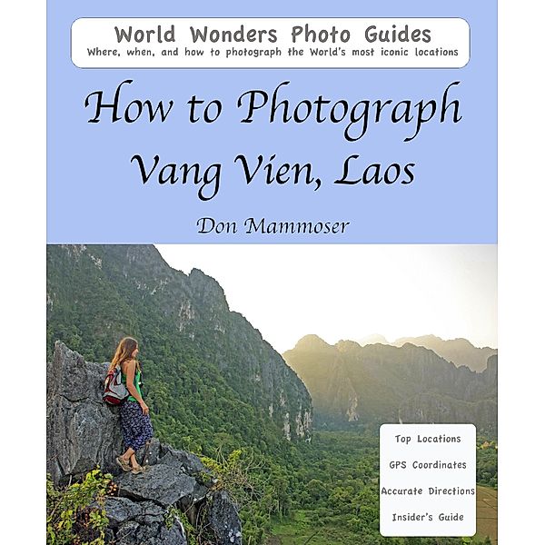 How to Photograph Vang Vien, Laos, Don Mammoser