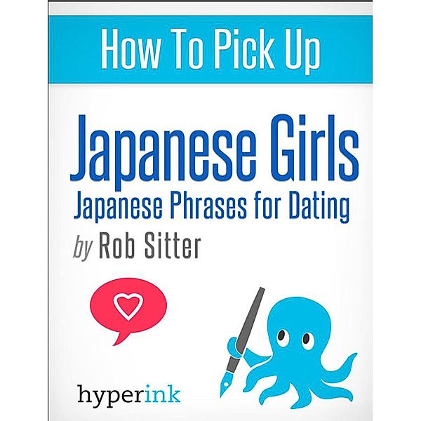 How To Pick Up Japanese Girls, The Hyperink Team